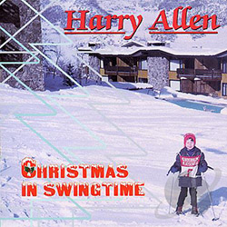 Harry Allen - Christmas In Swingtime